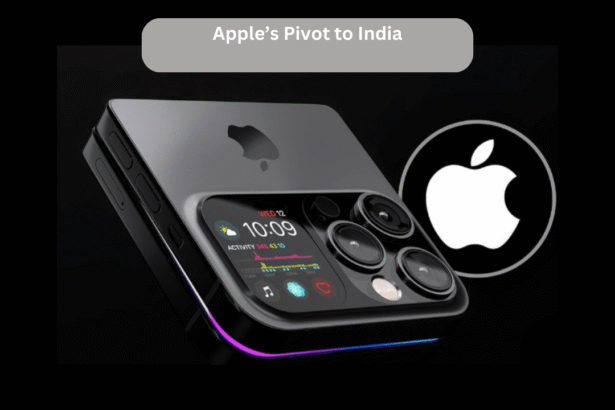 Apple’s Pivot to India