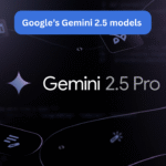 Google’s Gemini 2.5 models