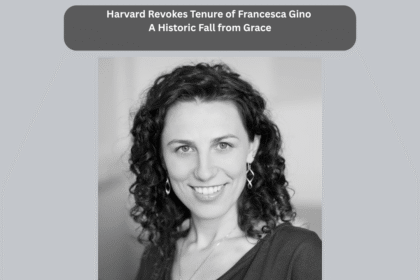 Harvard Revokes Tenure of Francesca Gino A Historic Fall from Grace