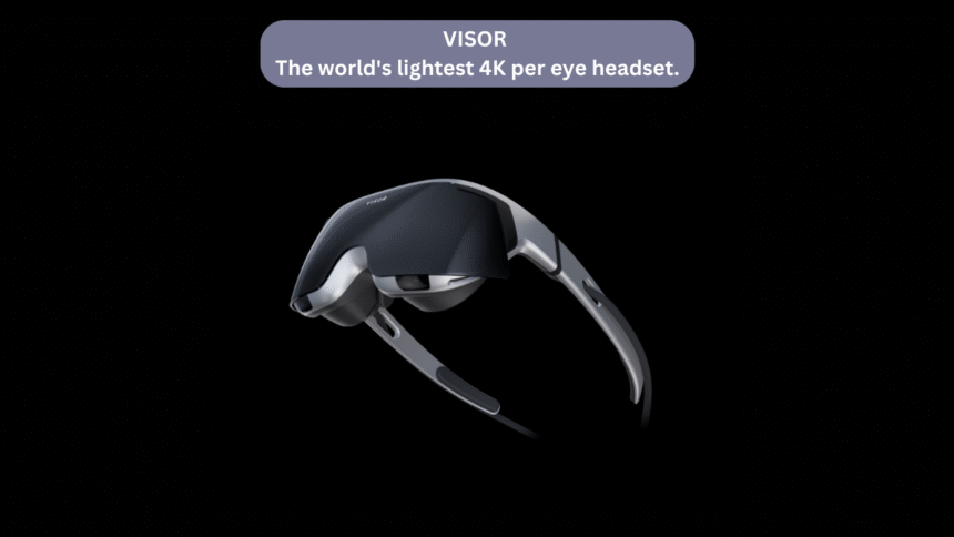 VISOR The world's lightest 4K per eye headset