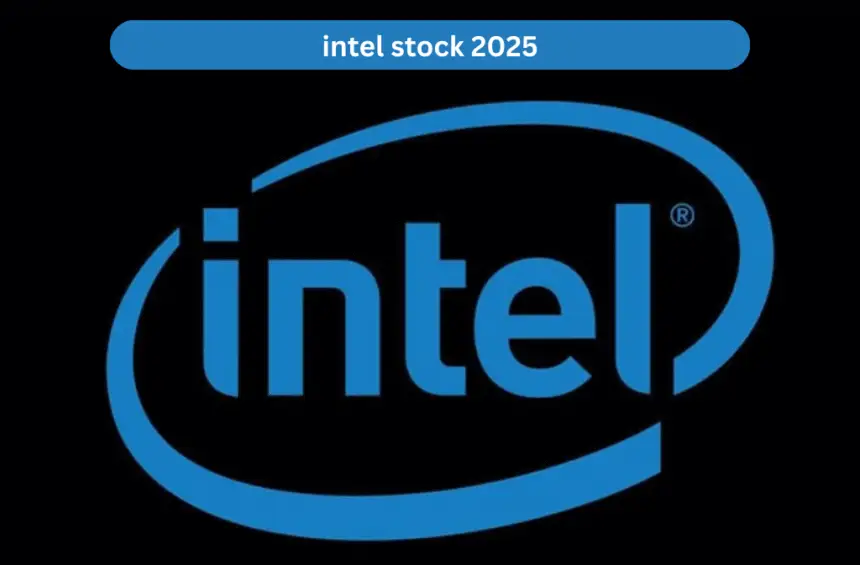 Intel Stock Comprehensive Analysis 2025