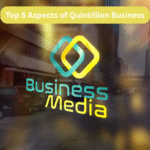 Top 5 Aspects of Quintillion Business