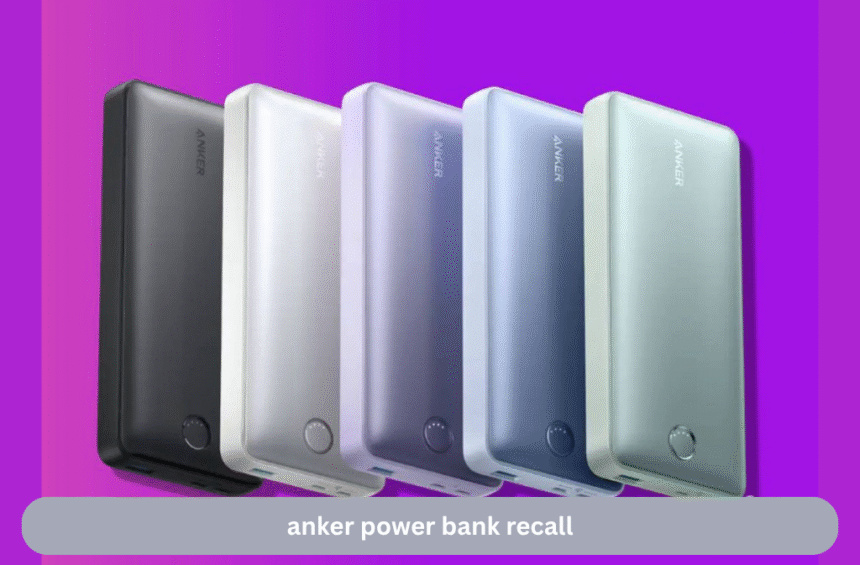 Anker Power Bank Recall 2025