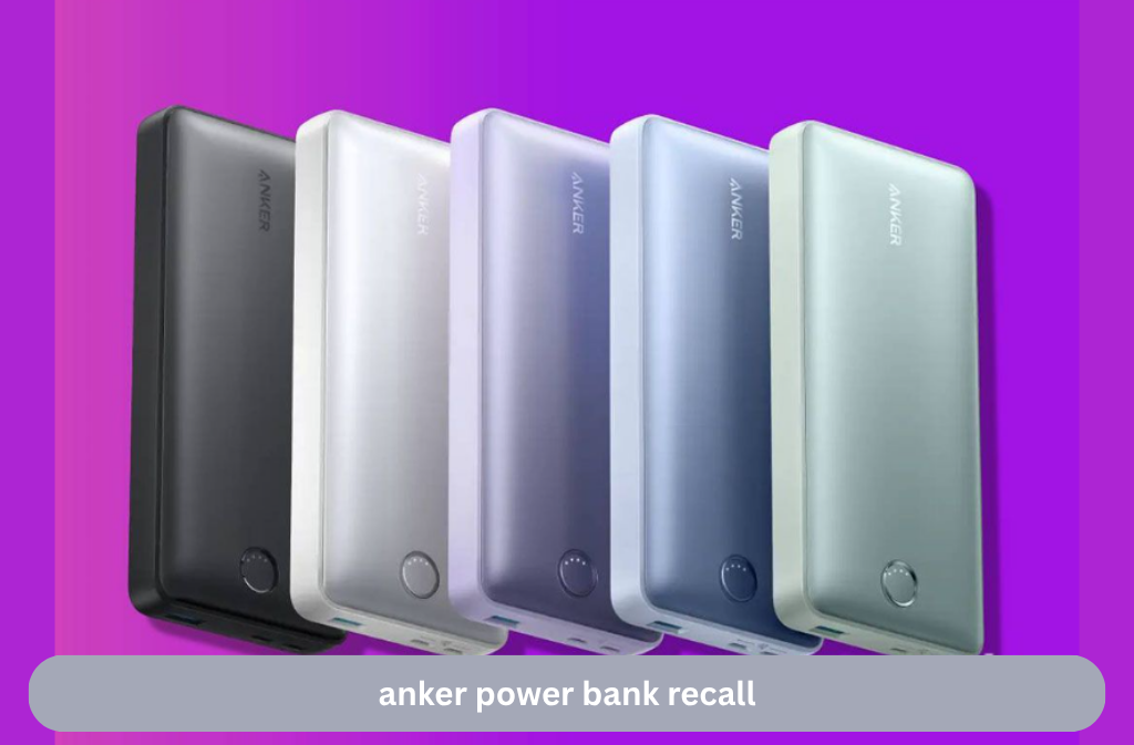 Anker Power Bank Recall 2025