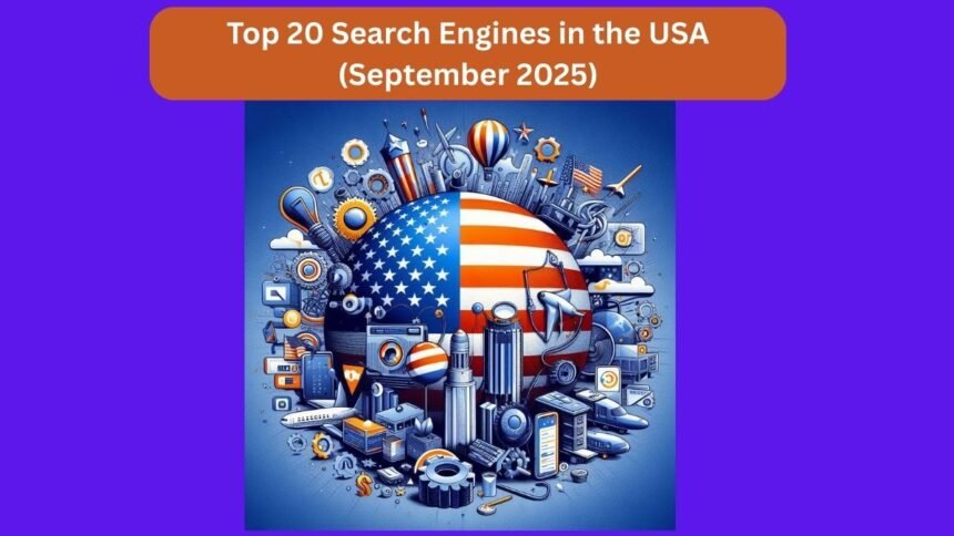 Top 20 Search Engines in the USA September 2025