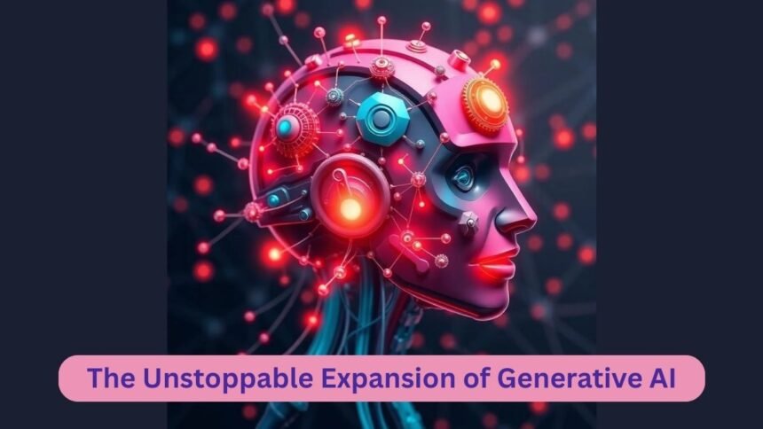 The Unstoppable Expansion of Generative AI